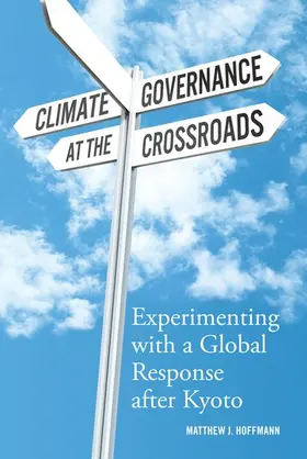 Hoffmann |  Climate Governance at the Crossroads | Buch |  Sack Fachmedien