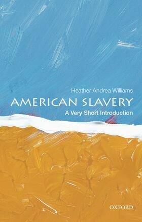 Williams |  American Slavery: A Very Short Introduction | Buch |  Sack Fachmedien