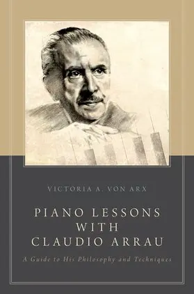 von Arx |  Piano Lessons with Claudio Arrau | Buch |  Sack Fachmedien