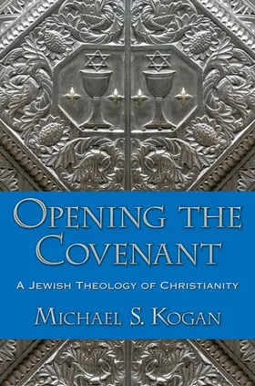 Kogan |  Opening the Covenant | Buch |  Sack Fachmedien