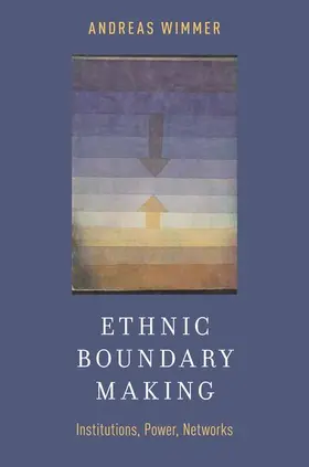 Wimmer |  Ethnic Boundary Making | Buch |  Sack Fachmedien