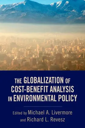 Livermore / Revesz |  The Globalization of Cost-Benefit Analysis in Environmental Policy | Buch |  Sack Fachmedien