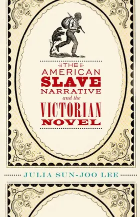 Lee |  The American Slave Narrative and the Victorian Novel | Buch |  Sack Fachmedien