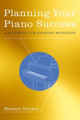 Gordon |  Planning Your Piano Success | Buch |  Sack Fachmedien