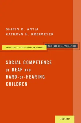 Antia / Kreimeyer |  Social Competence of Deaf and Hard-Of-Hearing Children | Buch |  Sack Fachmedien