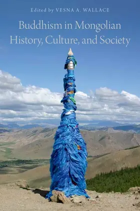 Wallace |  Buddhism in Mongolian History, Culture, and Society | Buch |  Sack Fachmedien