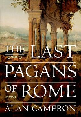 Cameron |  The Last Pagans of Rome | Buch |  Sack Fachmedien