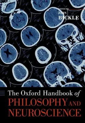 Bickle |  The Oxford Handbook of Philosophy and Neuroscience | Buch |  Sack Fachmedien