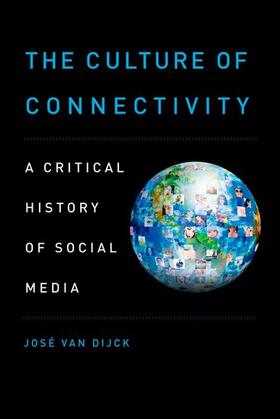 Dijck / van Dijck |  The Culture of Connectivity | Buch |  Sack Fachmedien