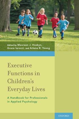 Hoskyn / Iarocci / Young |  Executive Functions in Children's Everyday Lives | Buch |  Sack Fachmedien