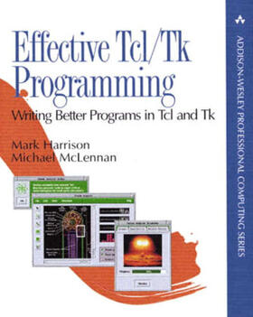 Harrison / Mclennan |  Effective Tcl/TK Programming: Writing Better Programs with TCL and TK | Buch |  Sack Fachmedien