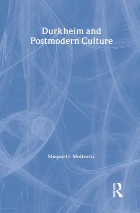 Mestrovic |  Durkheim and Postmodern Culture | Buch |  Sack Fachmedien