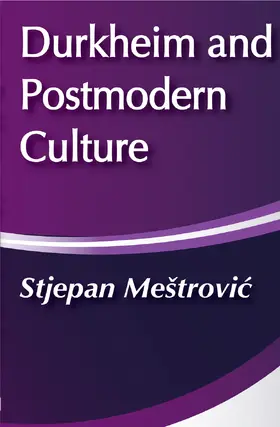 Mestrovic |  Durkheim and Postmodern Culture | Buch |  Sack Fachmedien