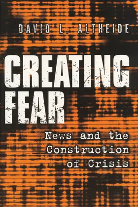 Altheide |  Creating Fear | Buch |  Sack Fachmedien