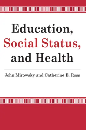 Mirowsky |  Education, Social Status, and Health | Buch |  Sack Fachmedien