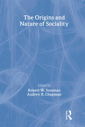 Sussman |  The Origins and Nature of Sociality | Buch |  Sack Fachmedien