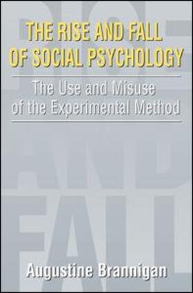 Brannigan |  The Rise and Fall of Social Psychology | Buch |  Sack Fachmedien