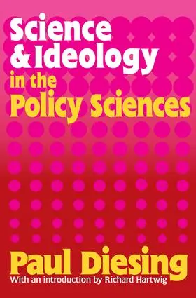 Diesing |  Science and Ideology in the Policy Sciences | Buch |  Sack Fachmedien