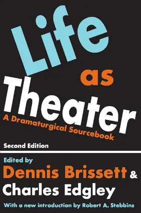 Brissett / Edgley |  Life as Theater | Buch |  Sack Fachmedien