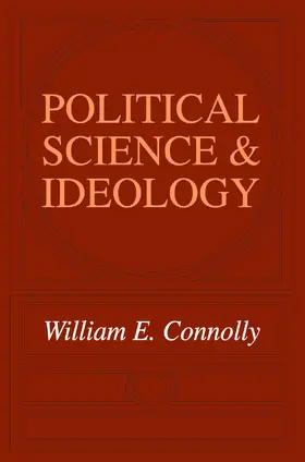 Connolly |  Political Science and Ideology | Buch |  Sack Fachmedien