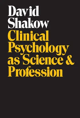 Shakow |  Clinical Psychology as Science and Profession | Buch |  Sack Fachmedien