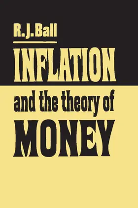 Ball |  Inflation and the Theory of Money | Buch |  Sack Fachmedien