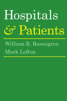 Rosengren / Lefton |  Hospitals and Patients | Buch |  Sack Fachmedien