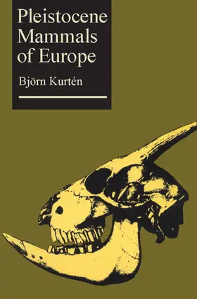 Kurten |  Pleistocene Mammals of Europe | Buch |  Sack Fachmedien