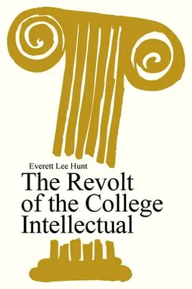 Hunt |  The Revolt of the College Intellectual | Buch |  Sack Fachmedien