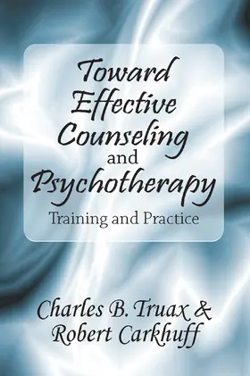 Carkhuff |  Toward Effective Counseling and Psychotherapy | Buch |  Sack Fachmedien