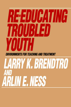 Brendtro |  Re-educating Troubled Youth | Buch |  Sack Fachmedien