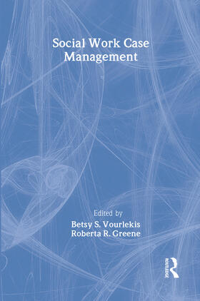 Greene / Vourlekis |  Social Work Case Management | Buch |  Sack Fachmedien