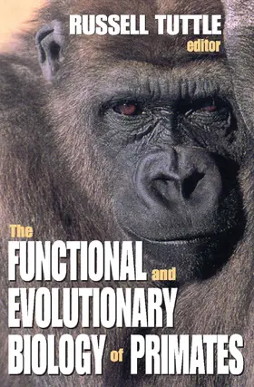 Tuttle |  The Functional and Evolutionary Biology of Primates | Buch |  Sack Fachmedien