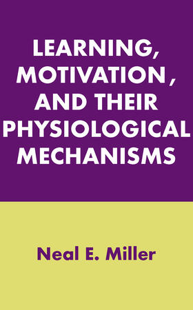 Miller |  Learning, Motivation, and Their Physiological Mechanisms | Buch |  Sack Fachmedien