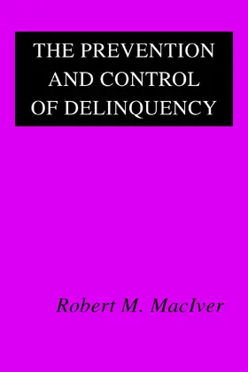 MacIver |  The Prevention and Control of Delinquency | Buch |  Sack Fachmedien