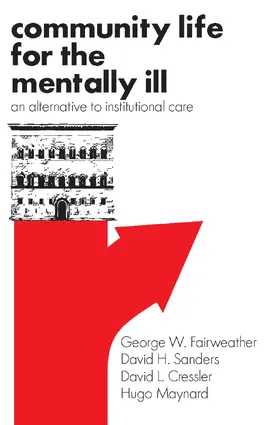 Fairweather / Sanders / Cressler |  Community Life for the Mentally Ill | Buch |  Sack Fachmedien