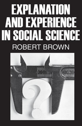 Brown |  Explanation and Experience in Social Science | Buch |  Sack Fachmedien