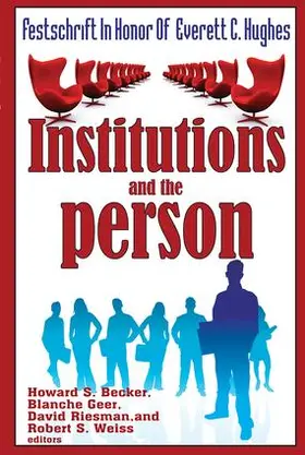 Becker / Geer / Riesman |  Institutions and the Person | Buch |  Sack Fachmedien