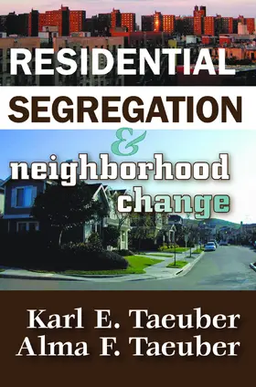 Stribley / Taeuber |  Residential Segregation and Neighborhood Change | Buch |  Sack Fachmedien