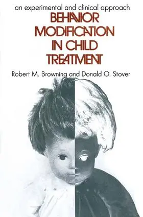 Browning |  Behavior Modification in Child Treatment | Buch |  Sack Fachmedien