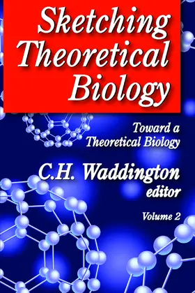 Waddington |  Sketching Theoretical Biology | Buch |  Sack Fachmedien