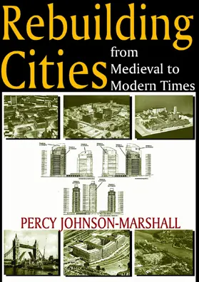 Johnson-Marshall |  Rebuilding Cities from Medieval to Modern Times | Buch |  Sack Fachmedien