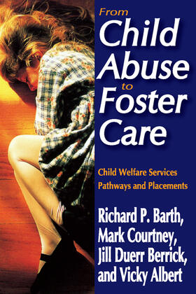 Barth / Courtney / Berrick |  From Child Abuse to Foster Care | Buch |  Sack Fachmedien
