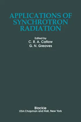 Catlow / Greaves |  Applications of Synchrotron Radiation | Buch |  Sack Fachmedien