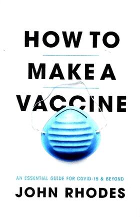 Rhodes |  How to Make a Vaccine | Buch |  Sack Fachmedien