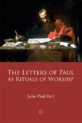 Heil |  Letters of Paul as Rituals of Worship | eBook | Sack Fachmedien