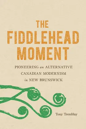 Tremblay |  The Fiddlehead Moment | eBook | Sack Fachmedien