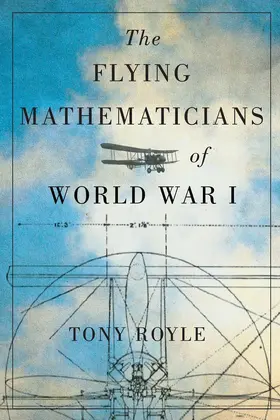 Royle |  The Flying Mathematicians of World War I | eBook | Sack Fachmedien