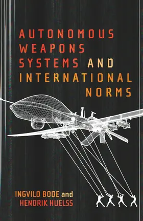 Bode / Huelss |  Autonomous Weapons Systems and International Norms | eBook | Sack Fachmedien