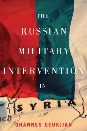 Geukjian |  The Russian Military Intervention in Syria | eBook | Sack Fachmedien